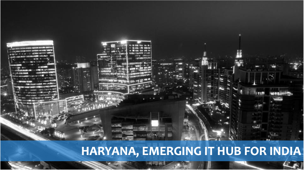 HARYANA, EMERGING IT HUB FOR INDIA
